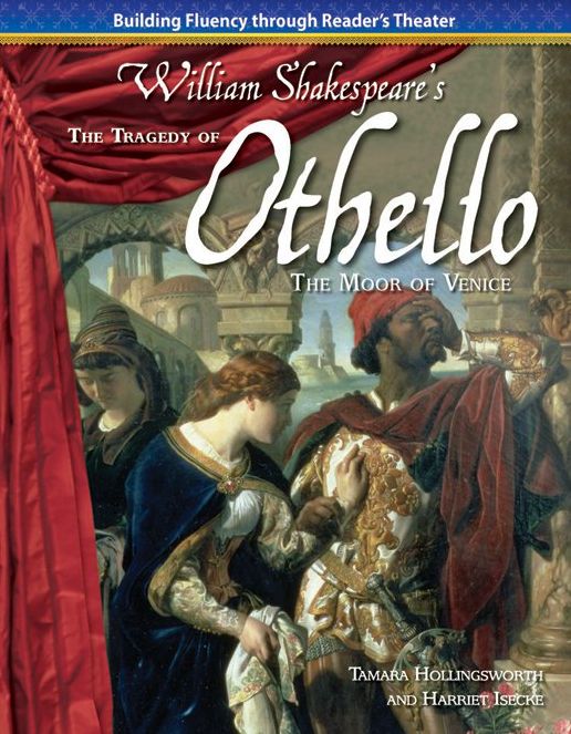 The Tragedy of Othello, the Moor of Venice: Building Fluency through Reader's Theater