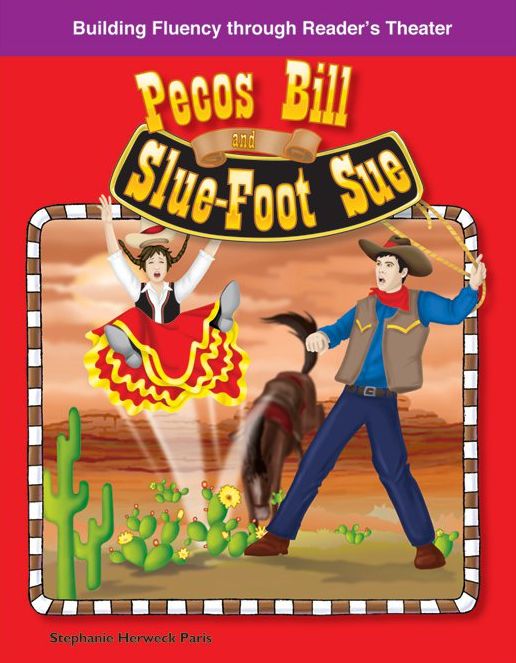 Pecos Bill and Slue-Foot Sue: Building Fluency through Reader's Theater