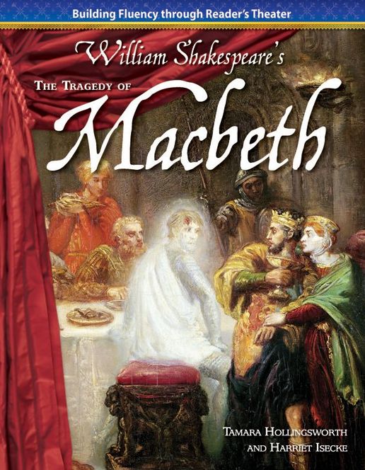 The Tragedy of MacBeth: Building Fluency through Reader's Theater