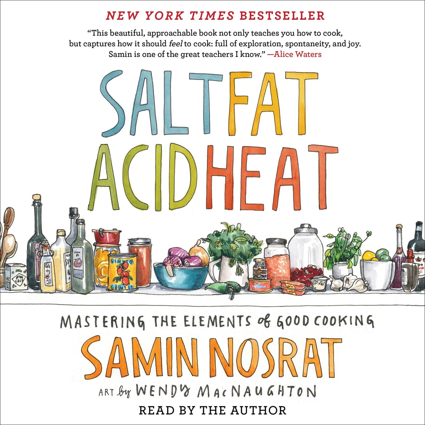 Salt, Fat, Acid, Heat: Mastering the Elements of Good Cooking