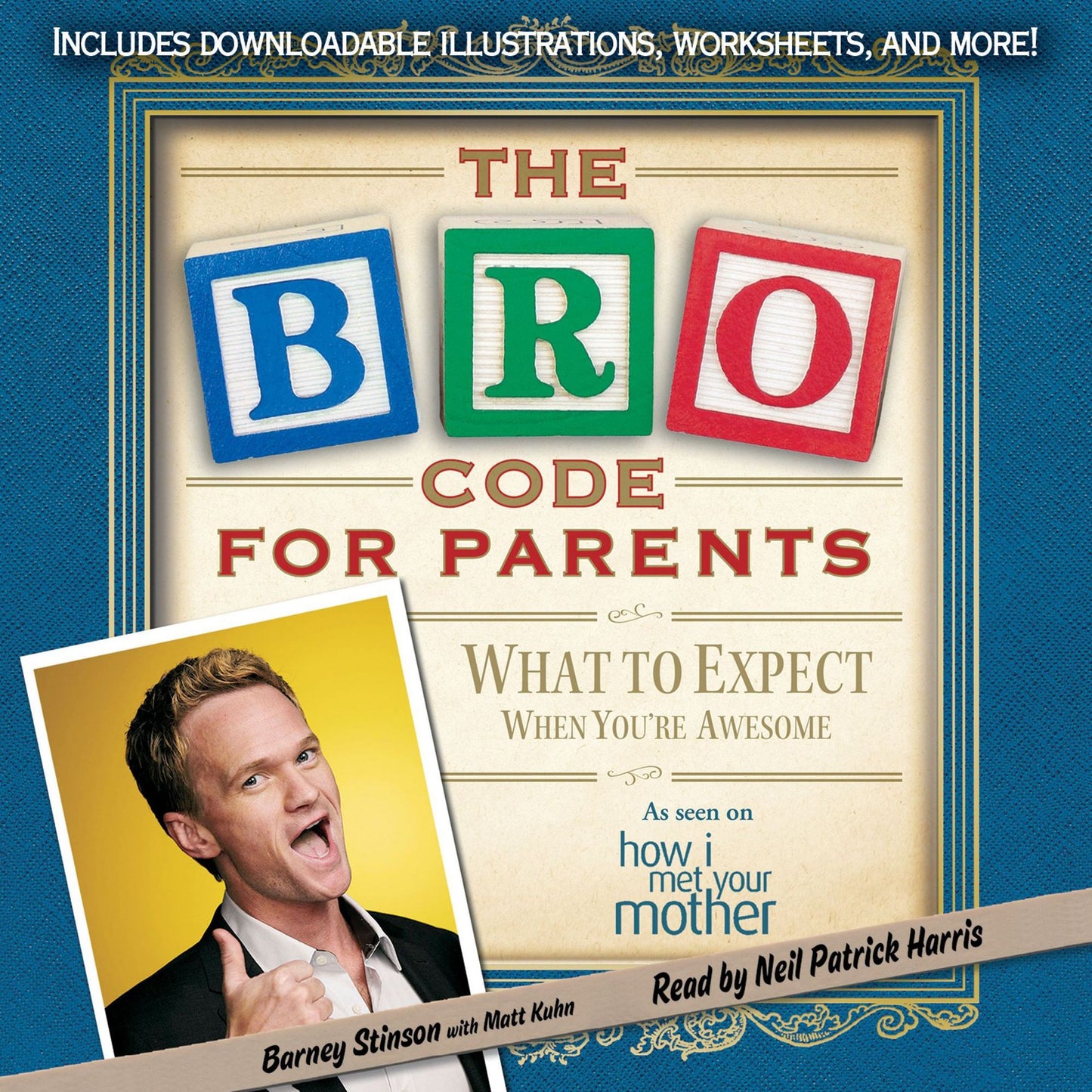 Bro Code for Parents: What to Expect When You're Awesome