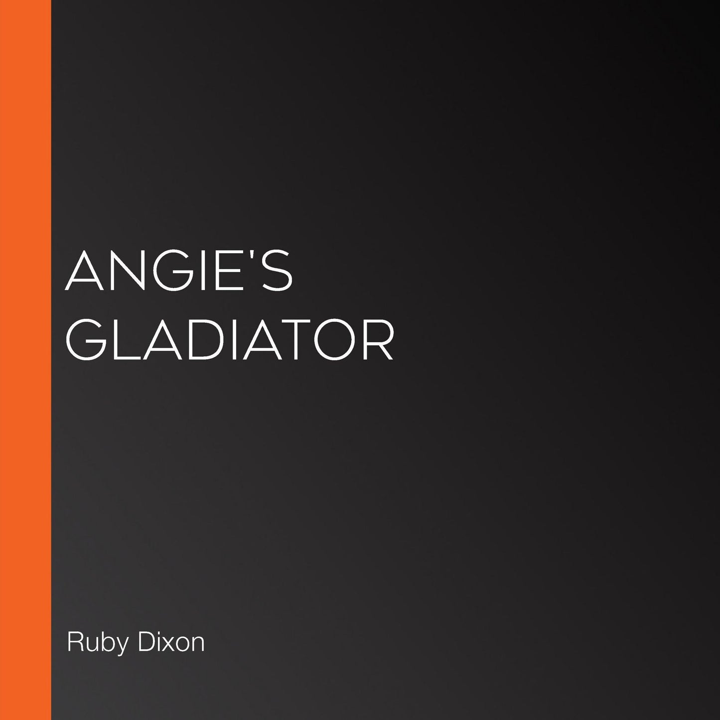 Angie's Gladiator : An Icehome Novel