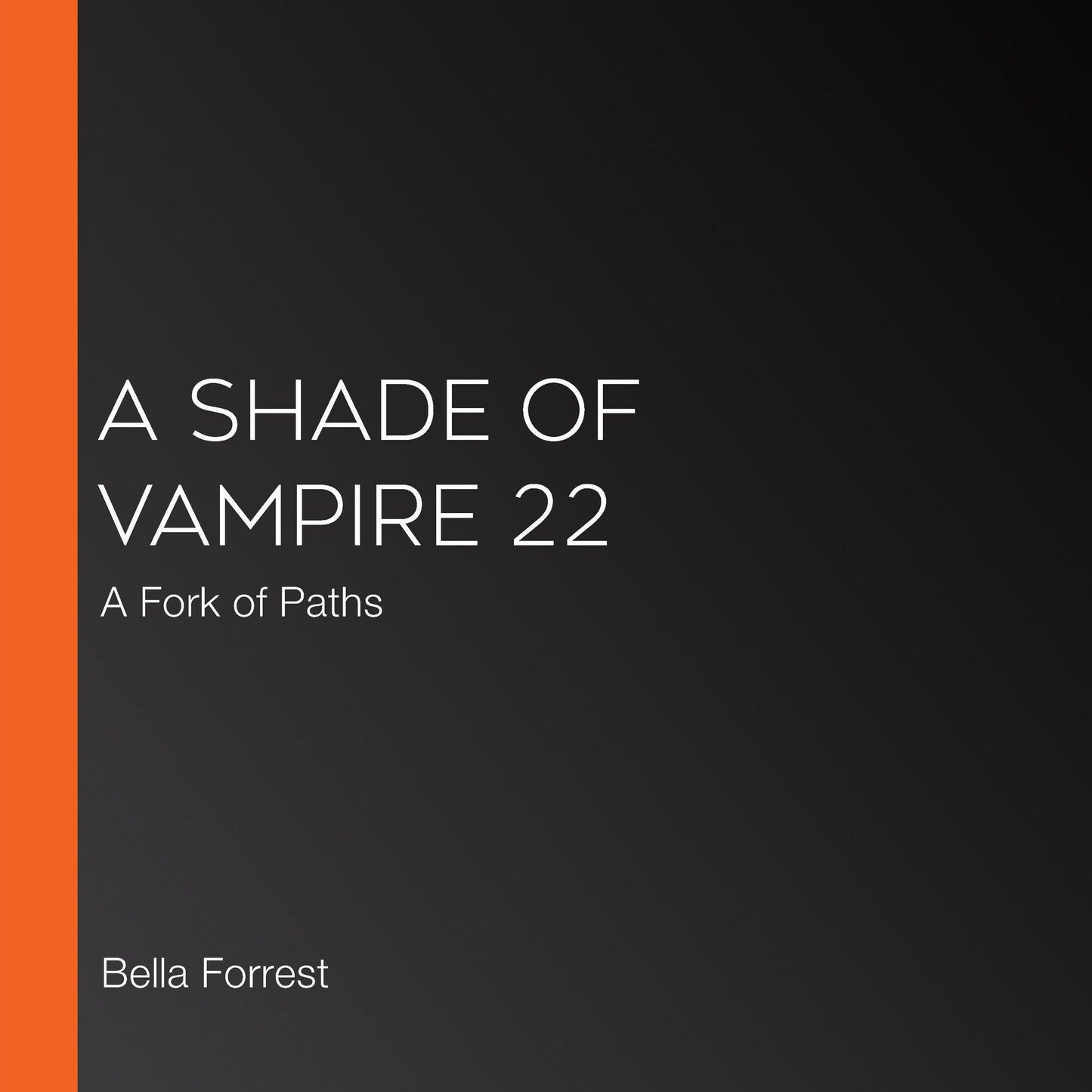 A Shade of Vampire 22: A Fork of Paths