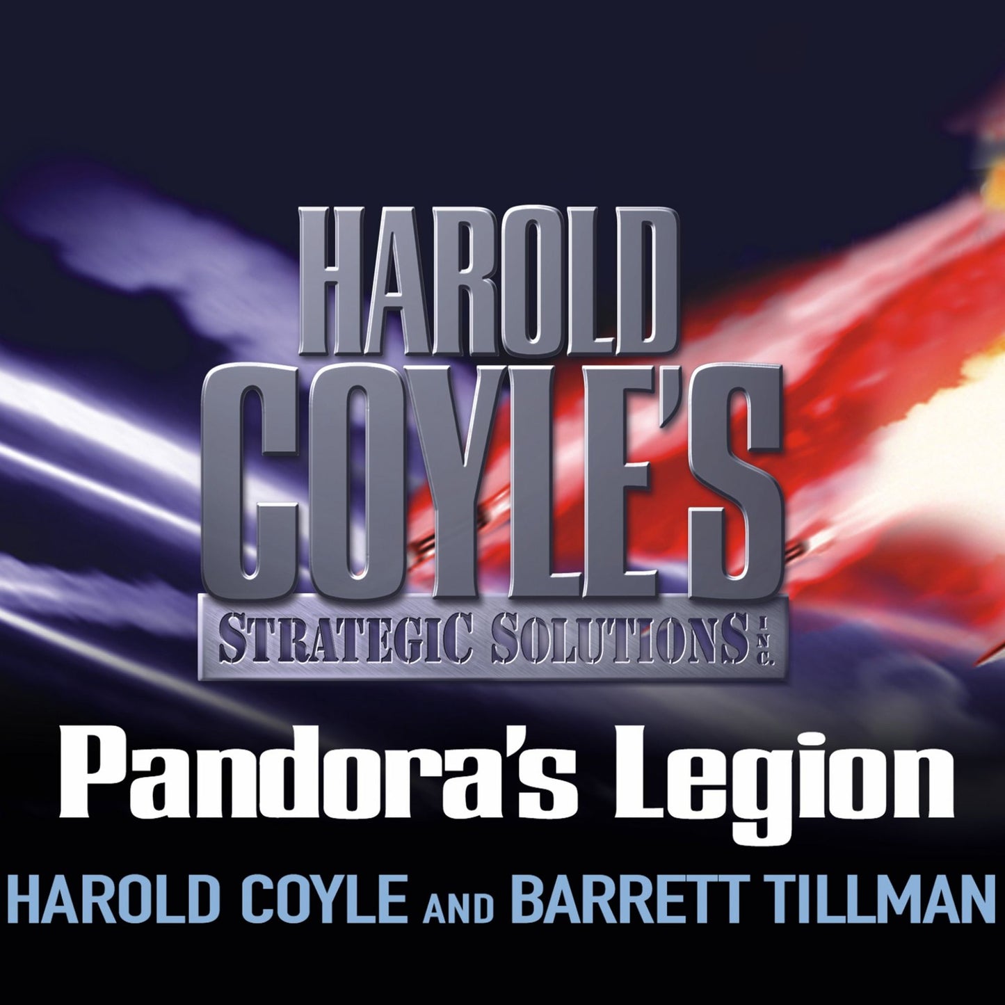 Pandora's Legion: Harold Coyle's Strategic Solutions, Inc.