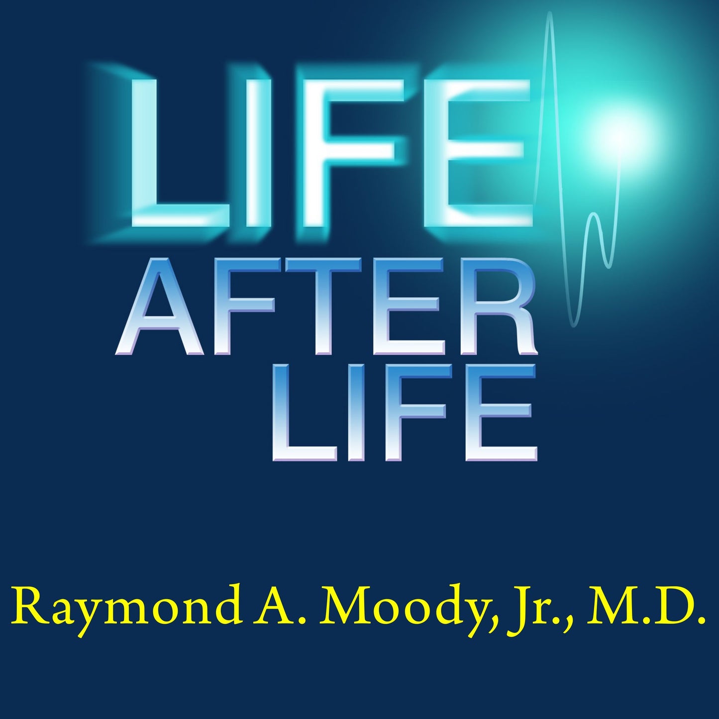 Life After Life: The Investigation of a Phenomenon - Survival of Bodily Death