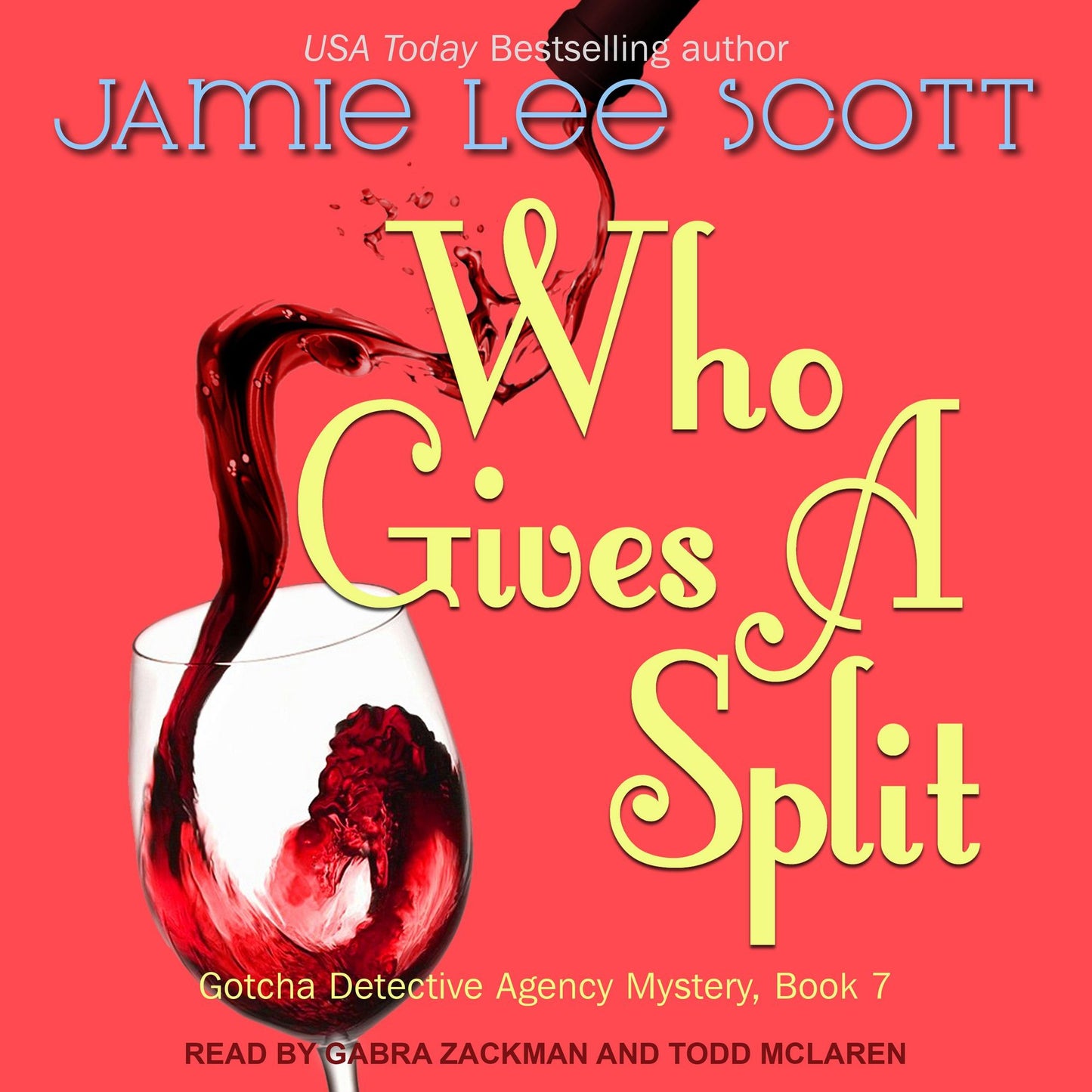 Who Gives A Split: Gotcha Detective Agency Mystery, Book 7
