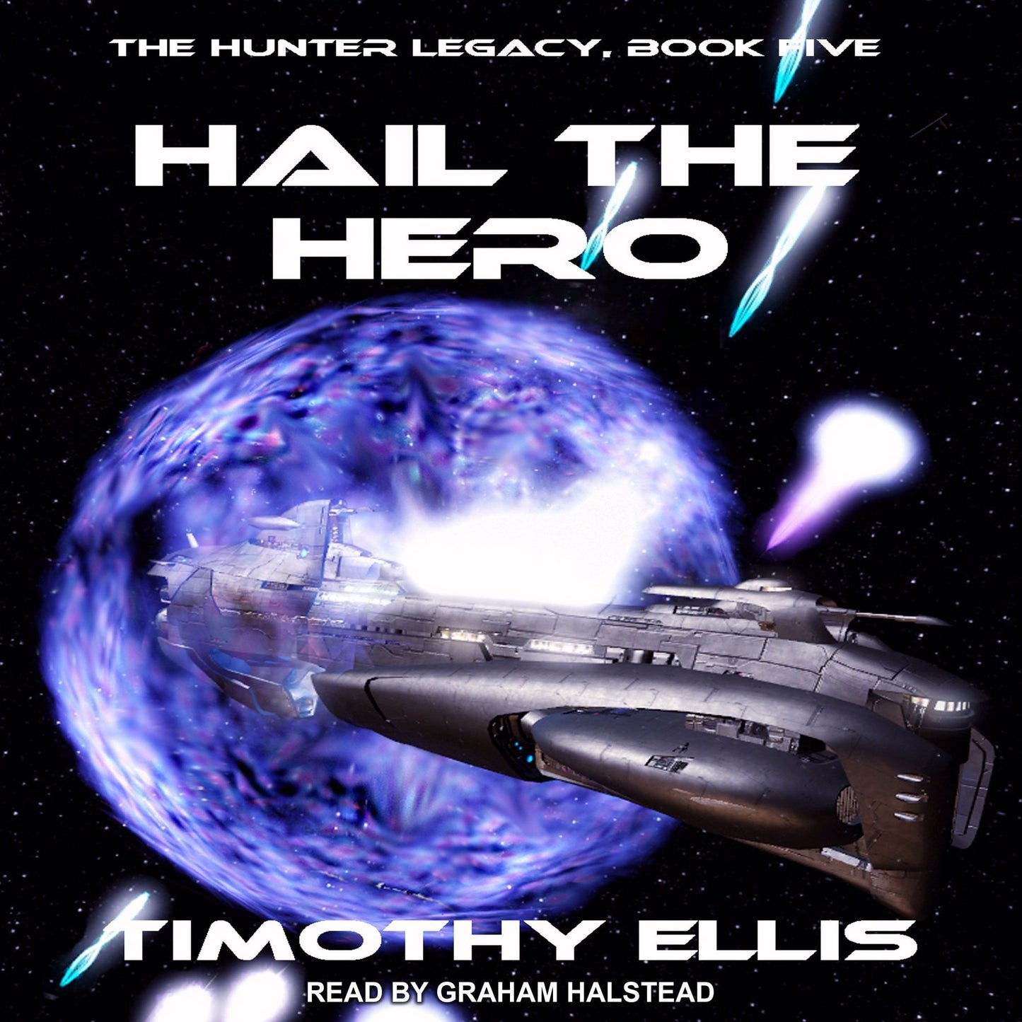 Hail the Hero: The Hunter Legacy, Book 5