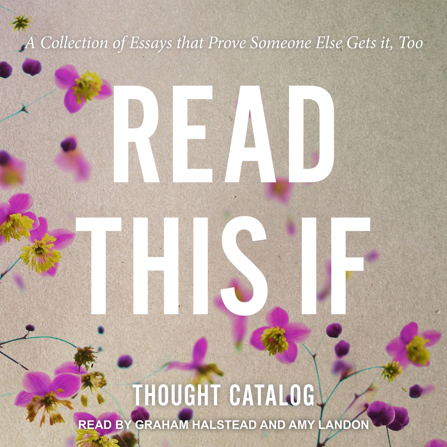 Read This If: A Collection of Essays that Prove Someone Else Gets it, Too