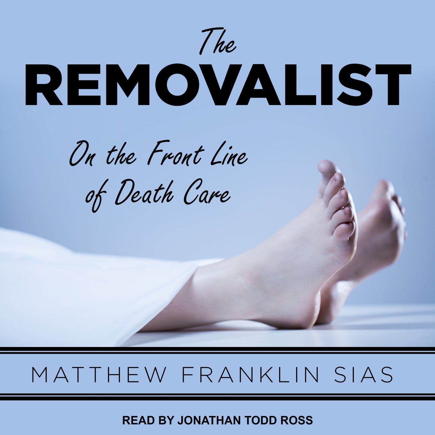 The Removalist: On the Front Line of Death Care