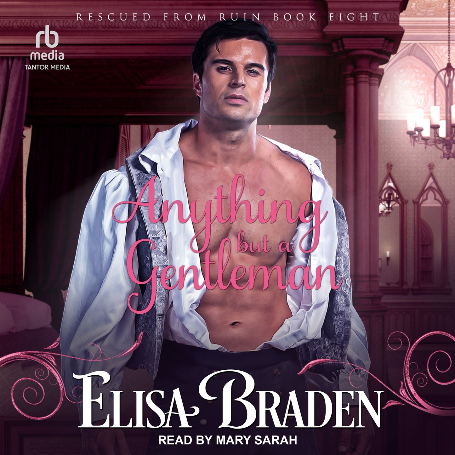 Anything but a Gentleman: Rescued from Ruin Series, Book 8