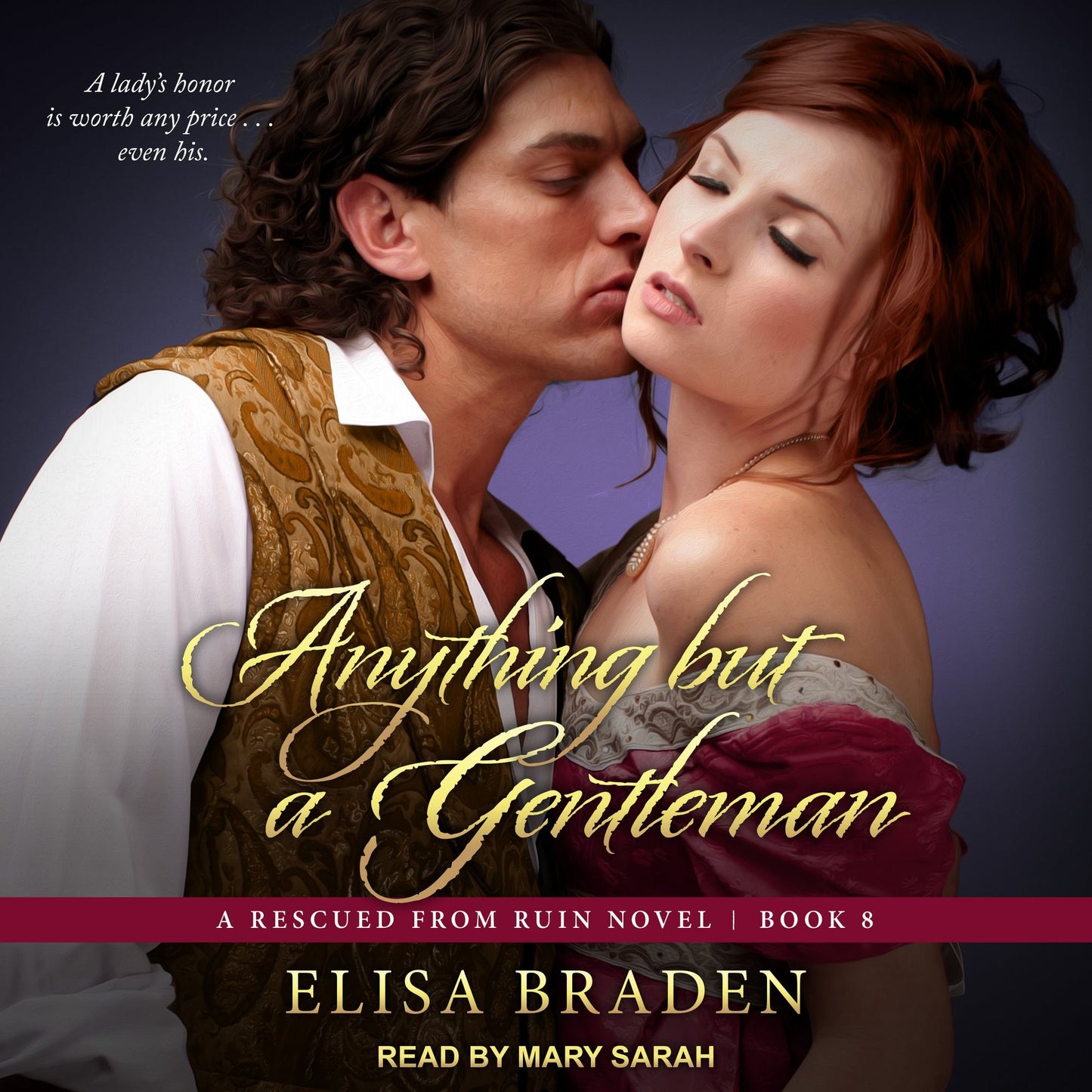Anything but a Gentleman: Rescued from Ruin Series, Book 8