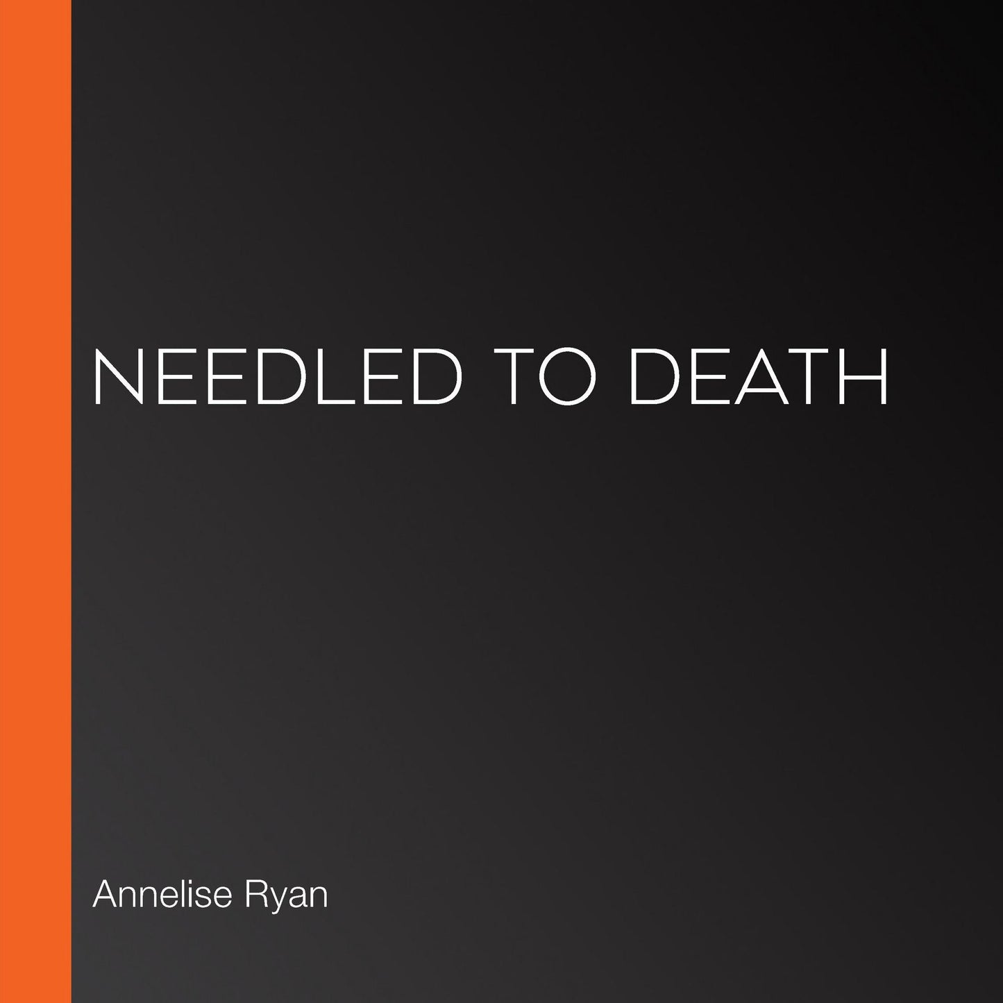 Needled to Death