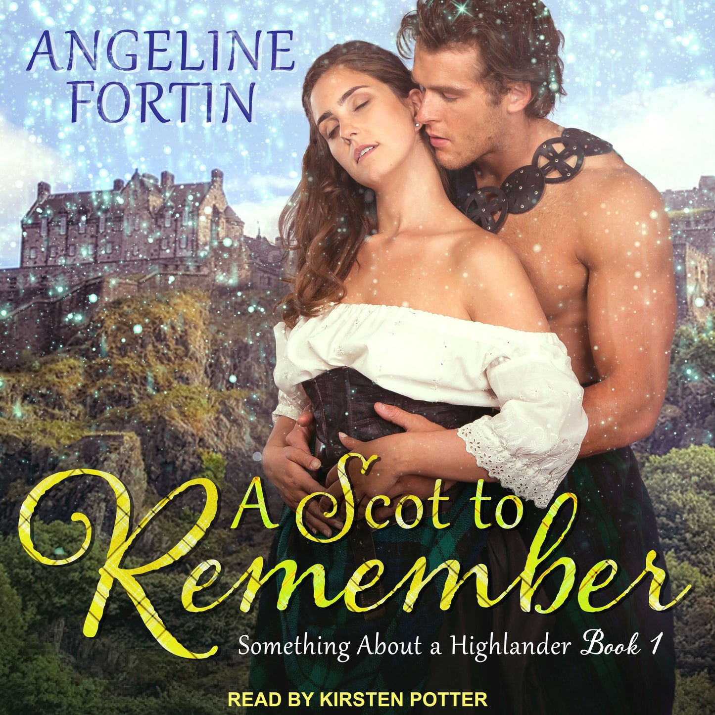 A Scot to Remember: Something About a Highlander Book 1