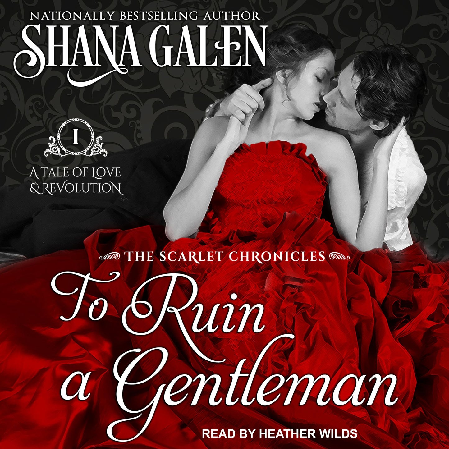 To Ruin A Gentleman: A Tale of Love and Revolution
