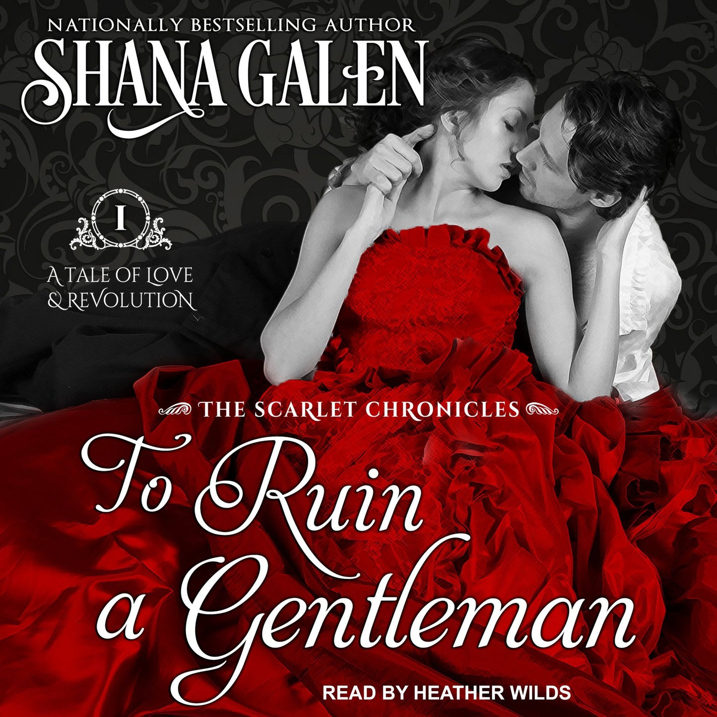 To Ruin A Gentleman: A Tale of Love and Revolution