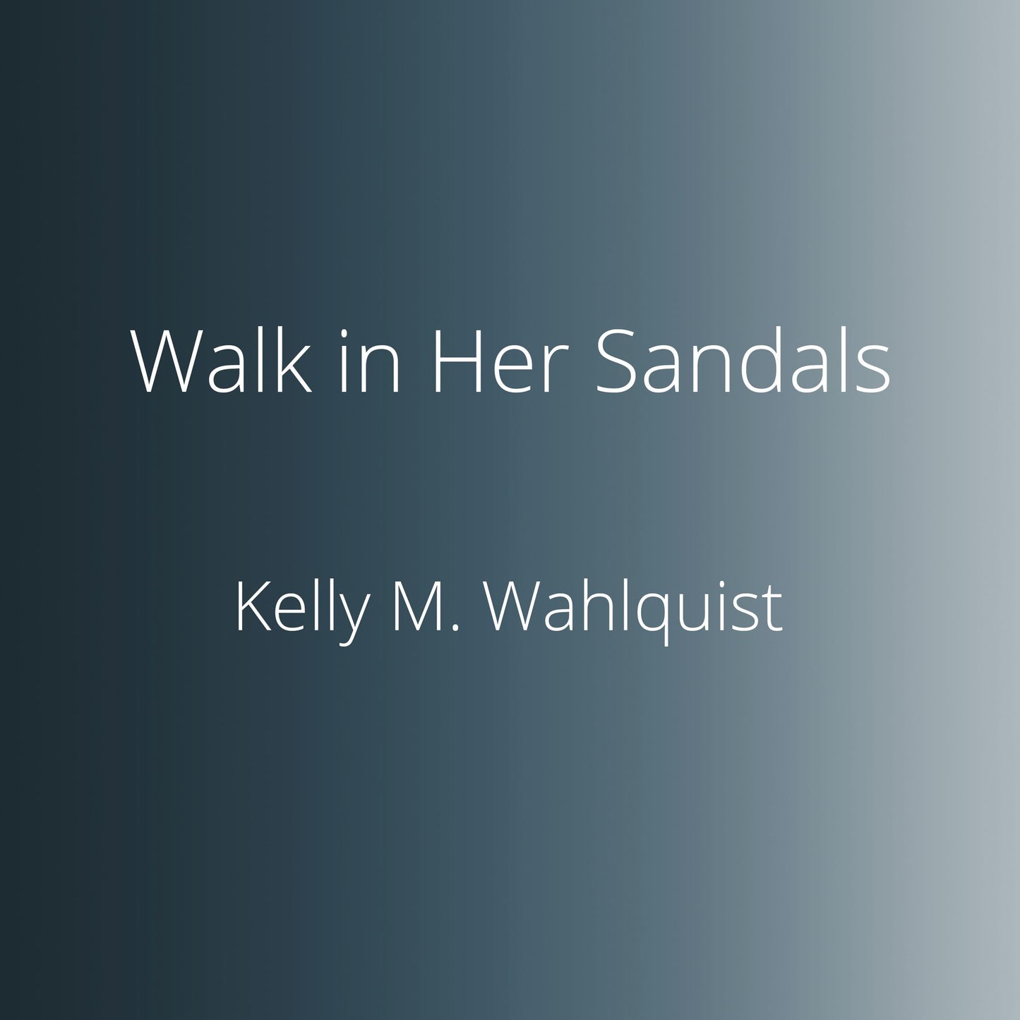 Walk in Her Sandals: Experiencing Christ's Passion Through the Eyes of Women