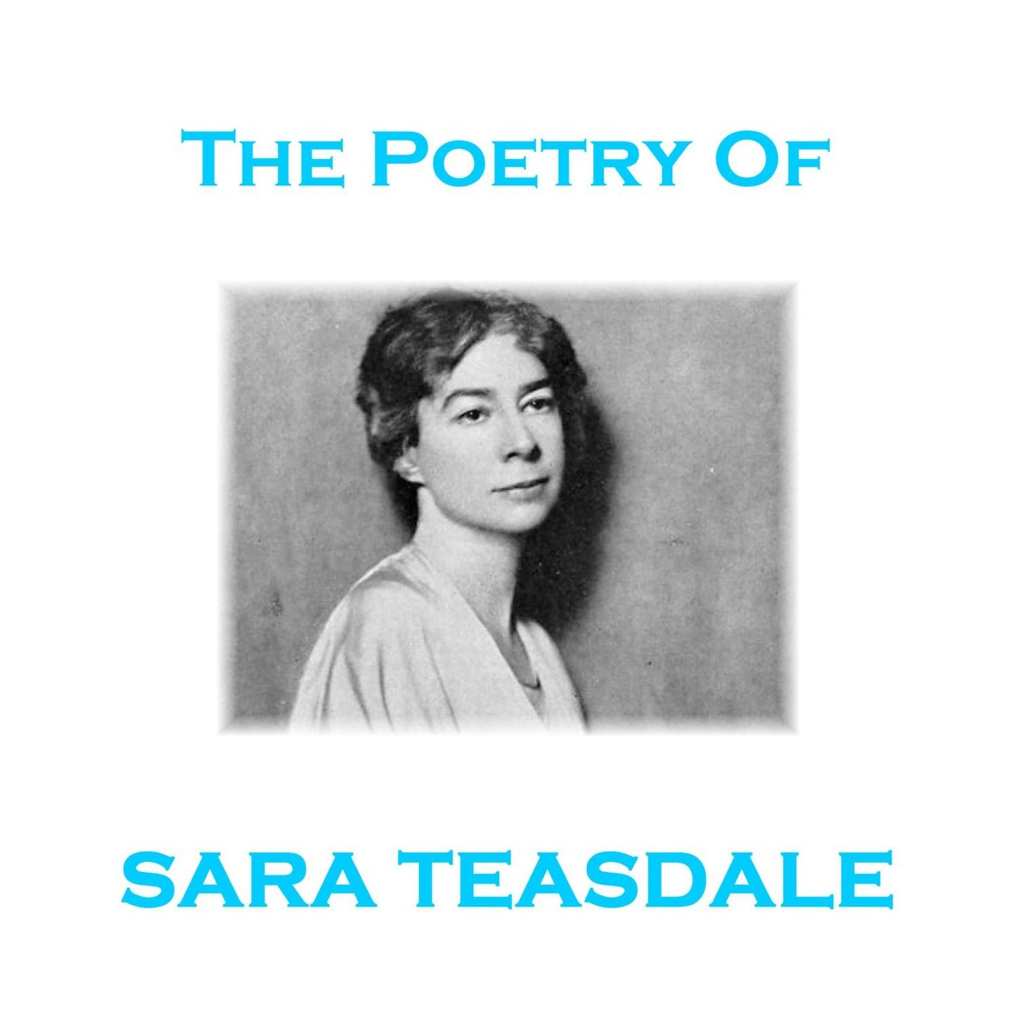 The Poetry Of Sara Teasdale