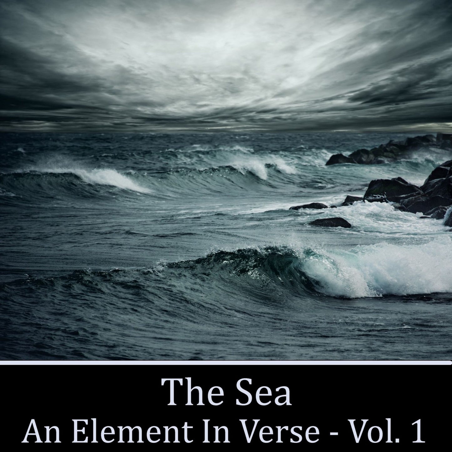 Sea, The - An Element in Verse Volume 1 (Abridged)