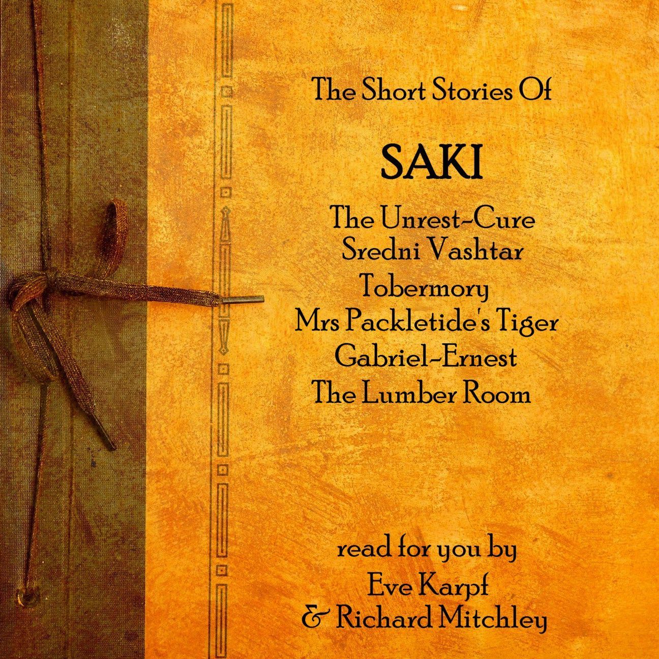 Saki: 'Music on the Hill', 'The Cobweb', 'The Interlopers', and 'The Hounds of Fate'