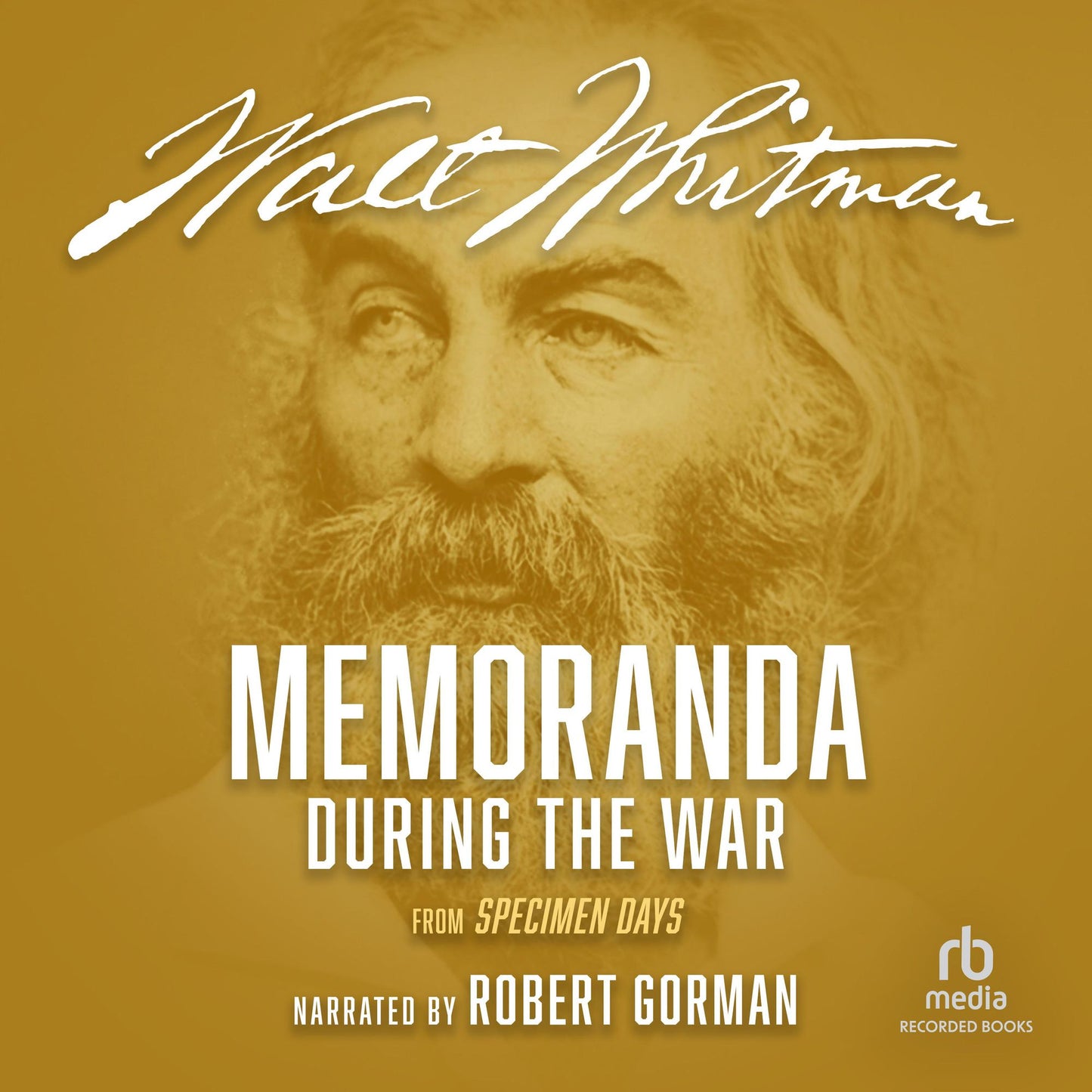 Memoranda During the War: from Specimen Days