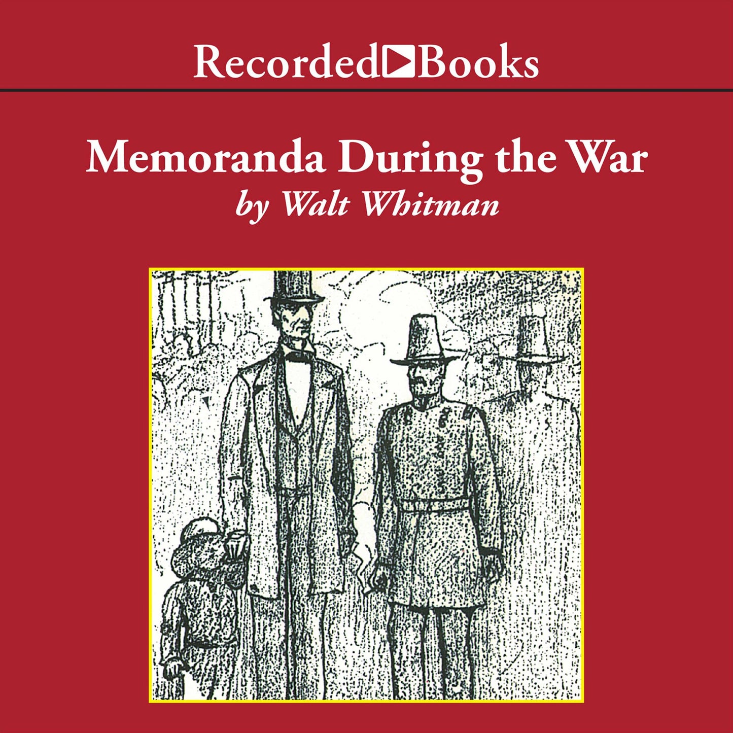 Memoranda During the War: from Specimen Days