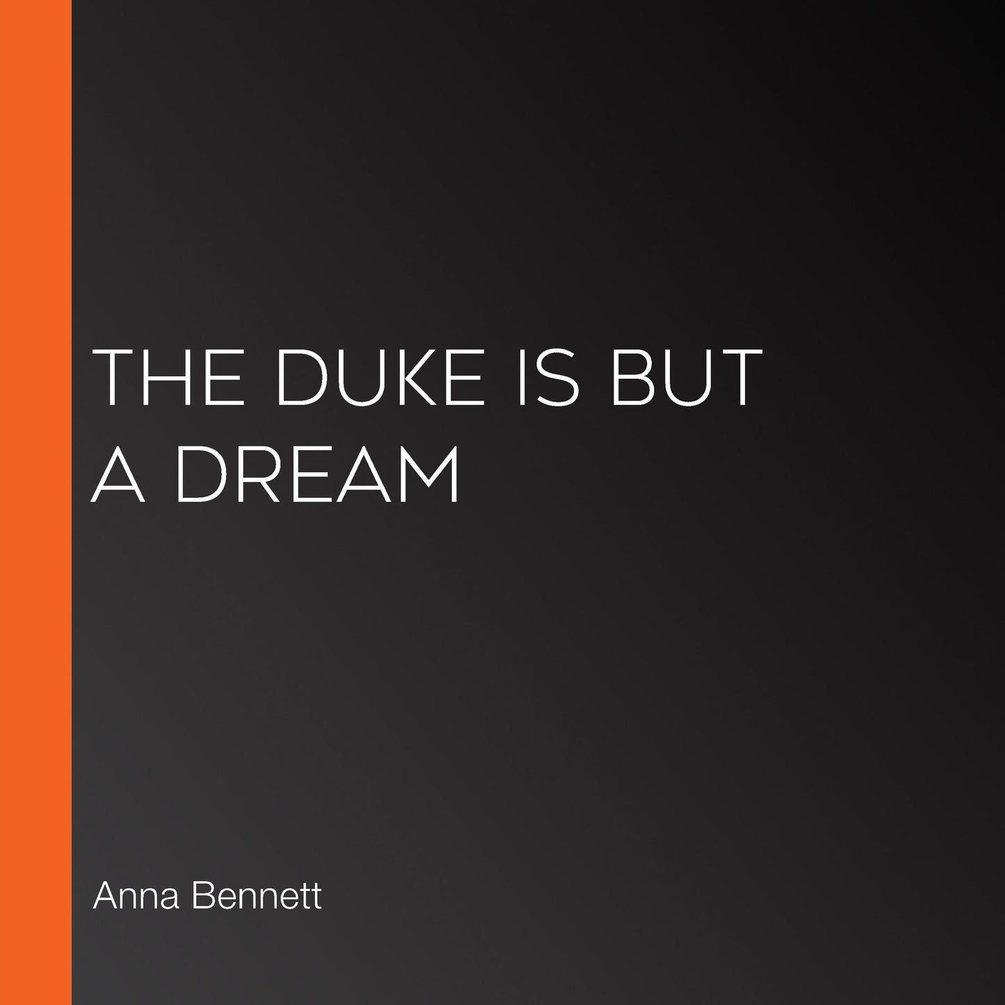 The Duke Is But a Dream