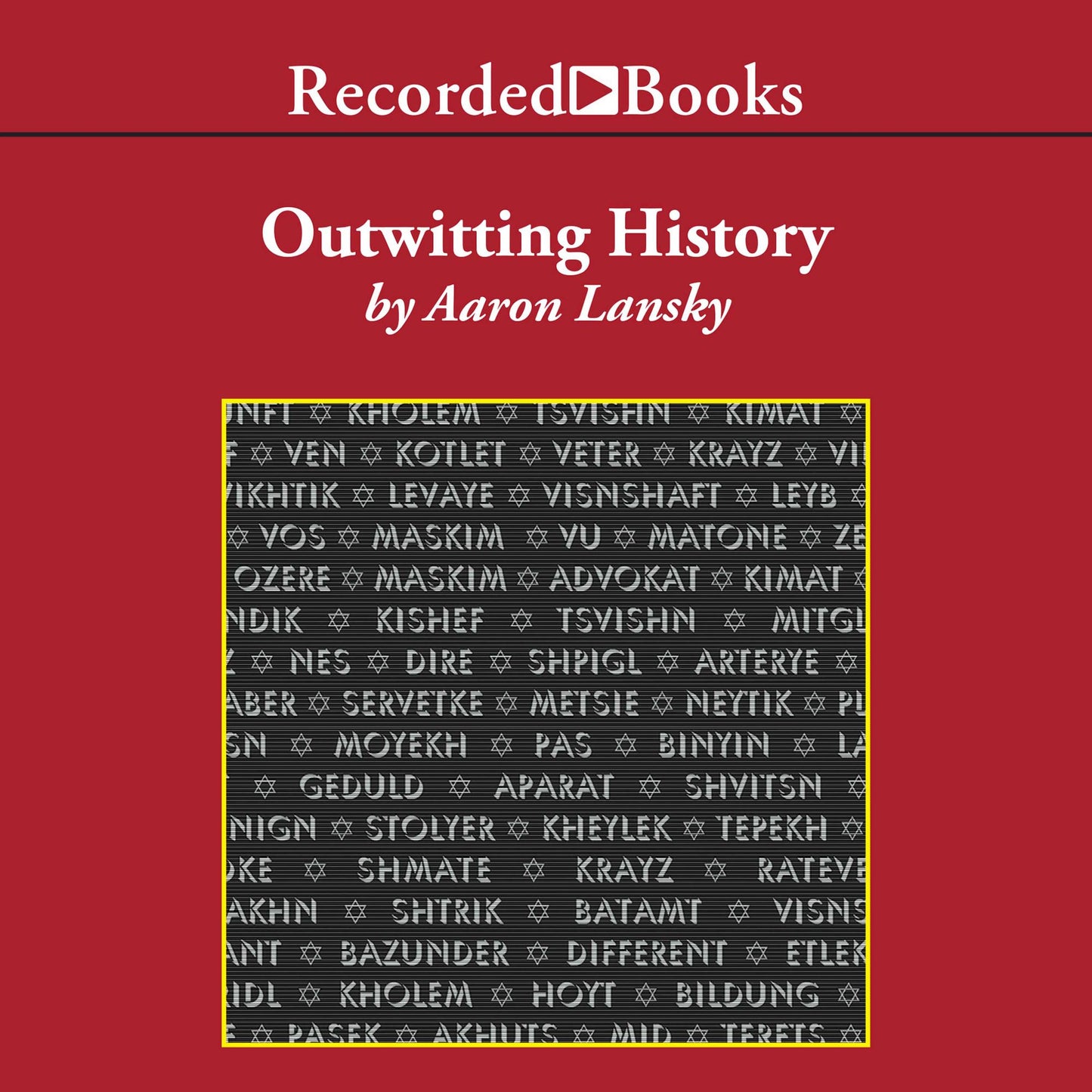 Outwitting History: The Amazing Adventures of a Man Who Rescued a Million Yiddish Books