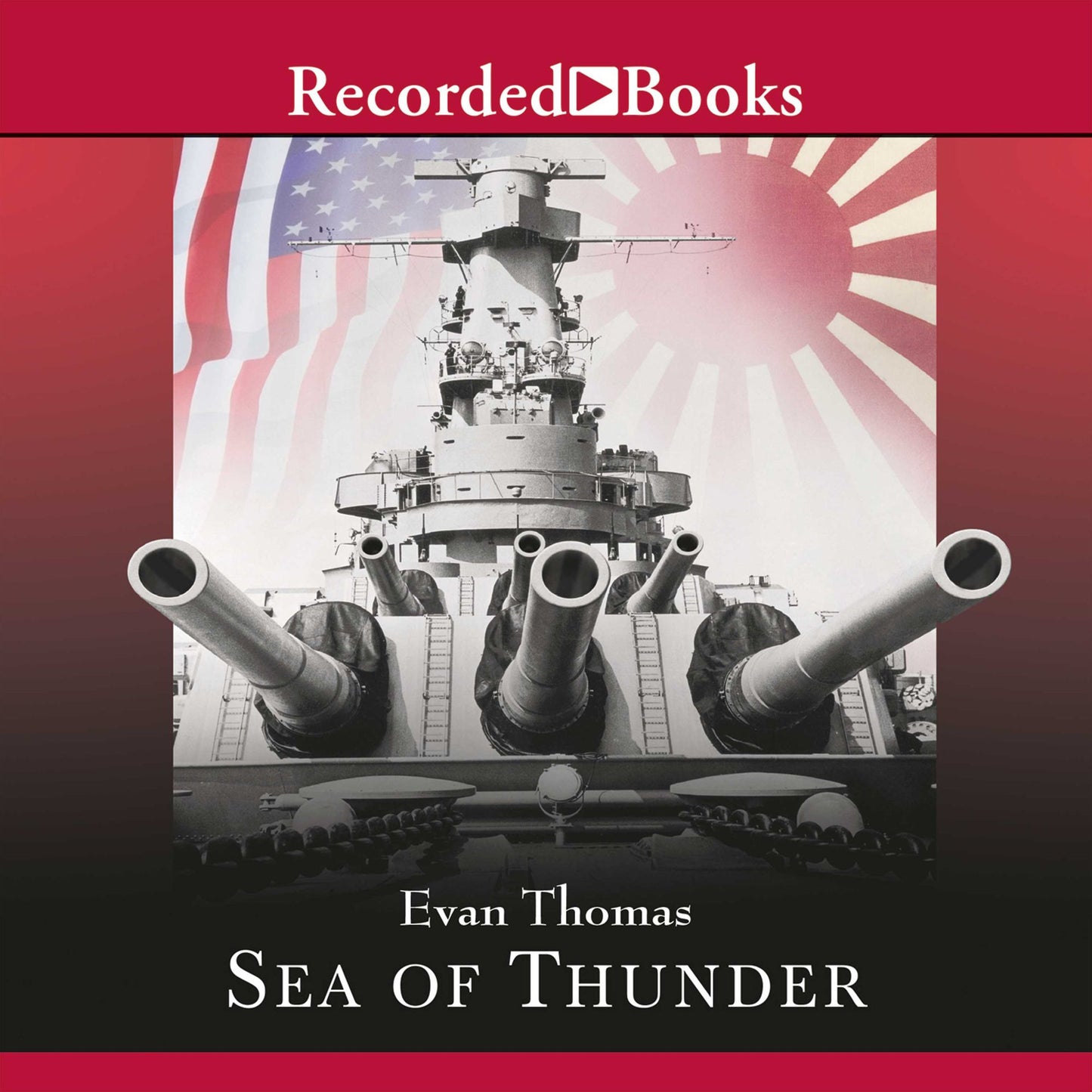 Sea of Thunder: Four Commanders and the Last Great Naval Campaign 1941-1945