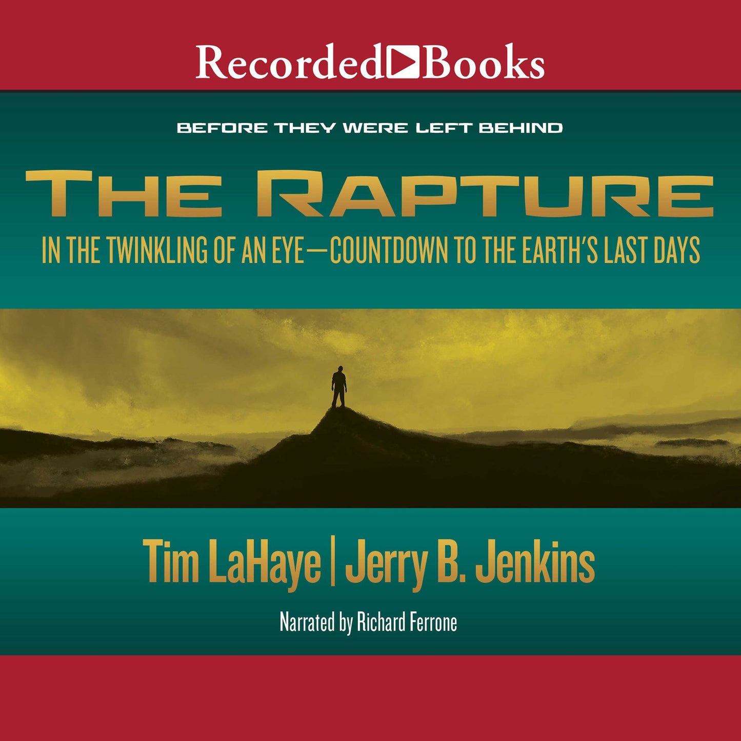 The Rapture: In the Twinkling of an Eye / Countdown to the Earth's Last Days