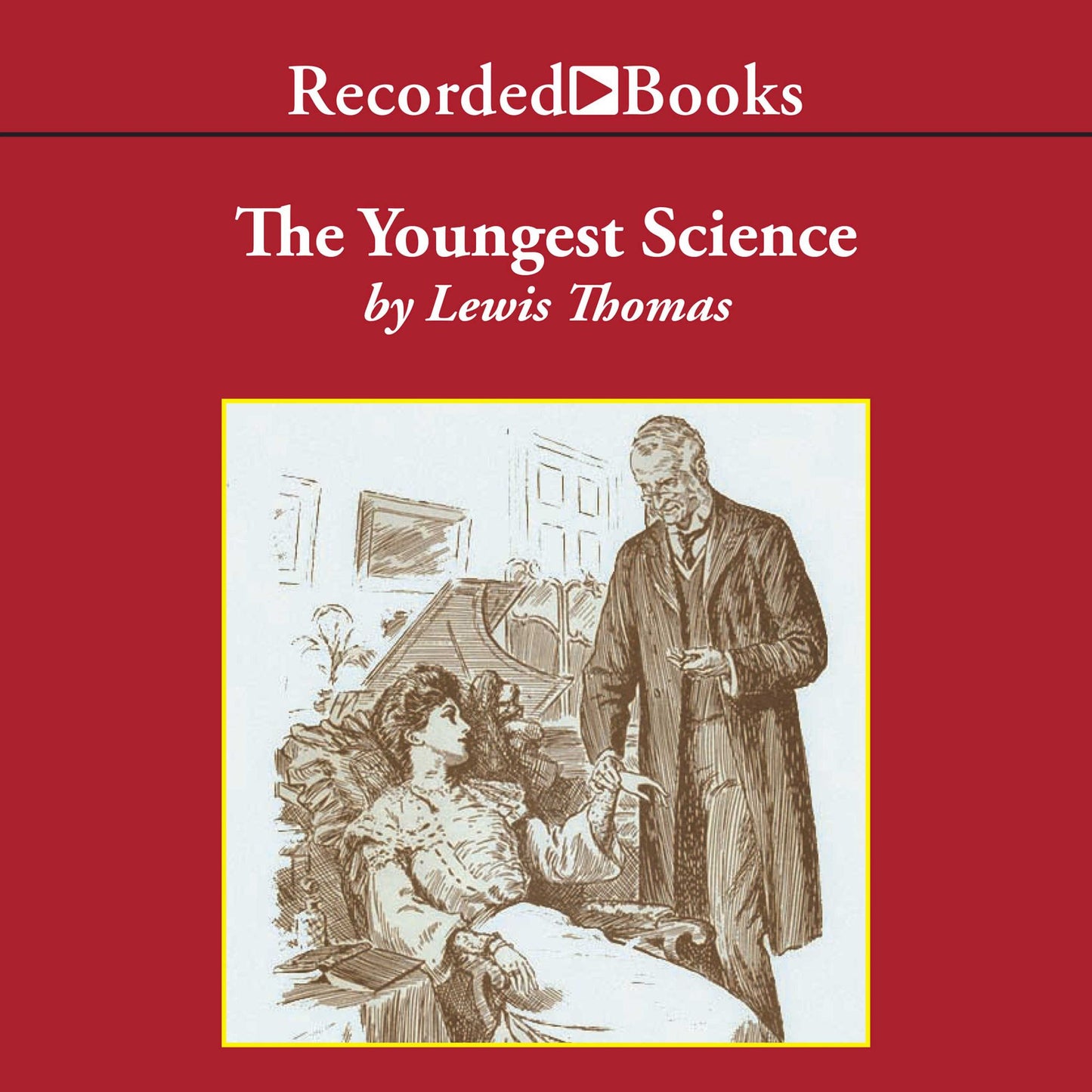 The Youngest Science: Notes of a Medicine Watcher