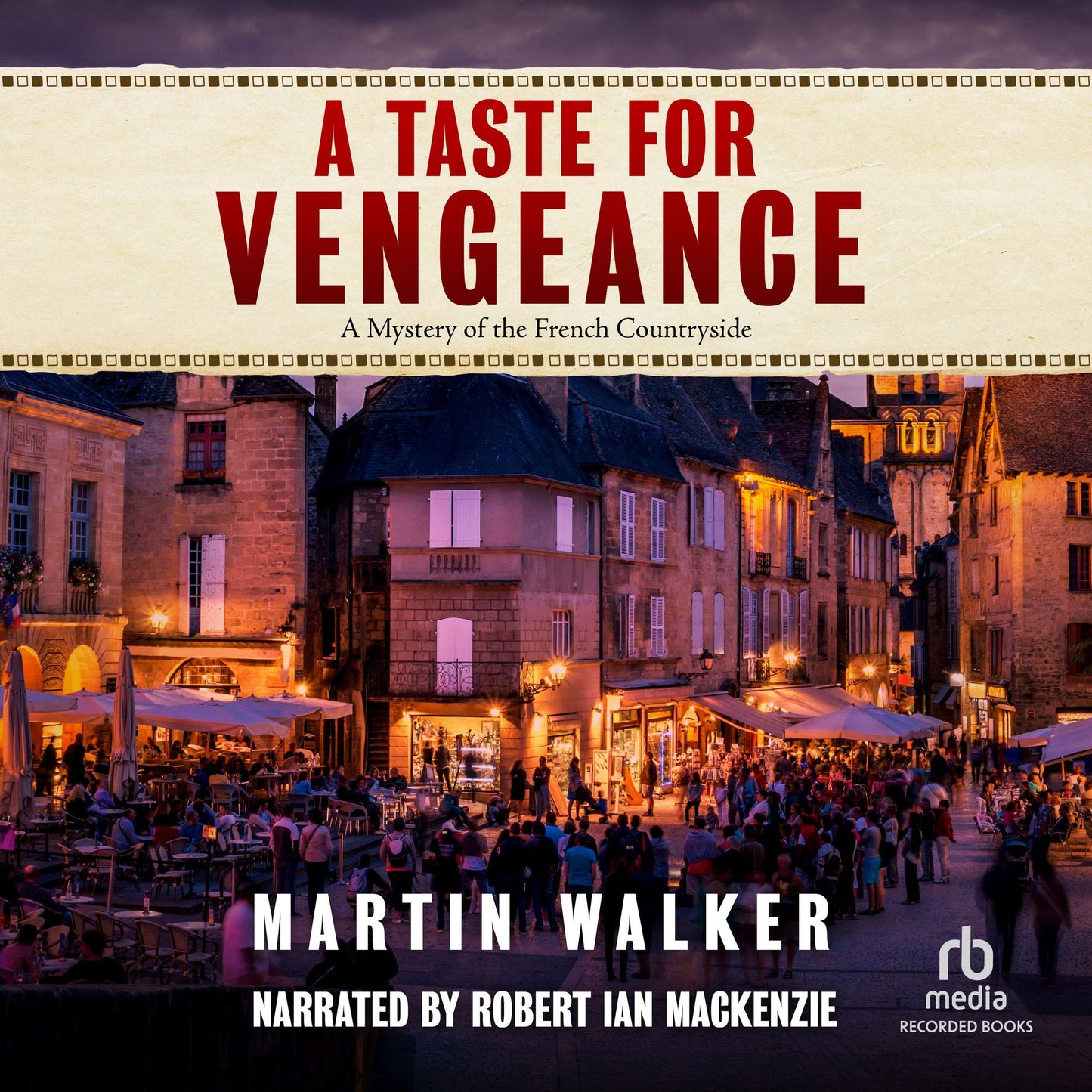 A Taste for Vengeance: A Bruno, Chief of Police Novel