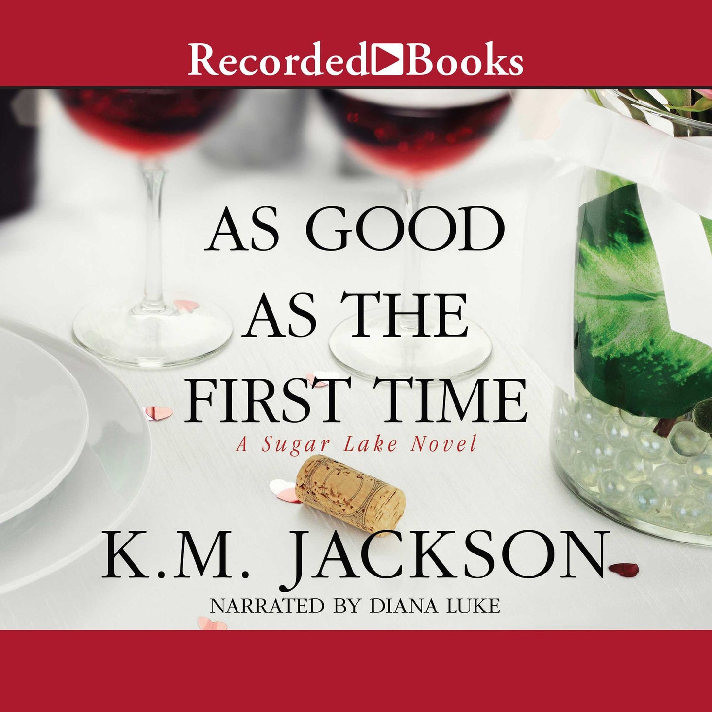 As Good as the First Time: A Sugar Lake Novel