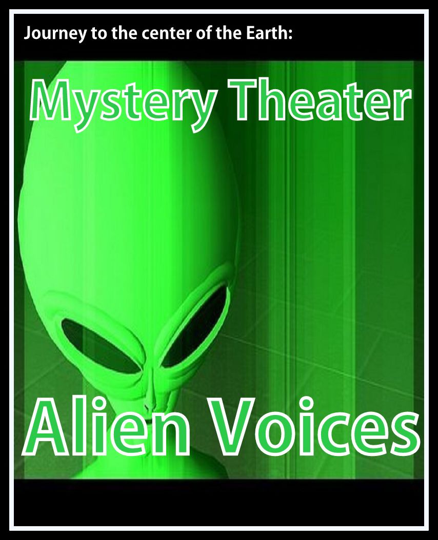 Journey to the center of the Earth: Mystery Theater - Alien Voices