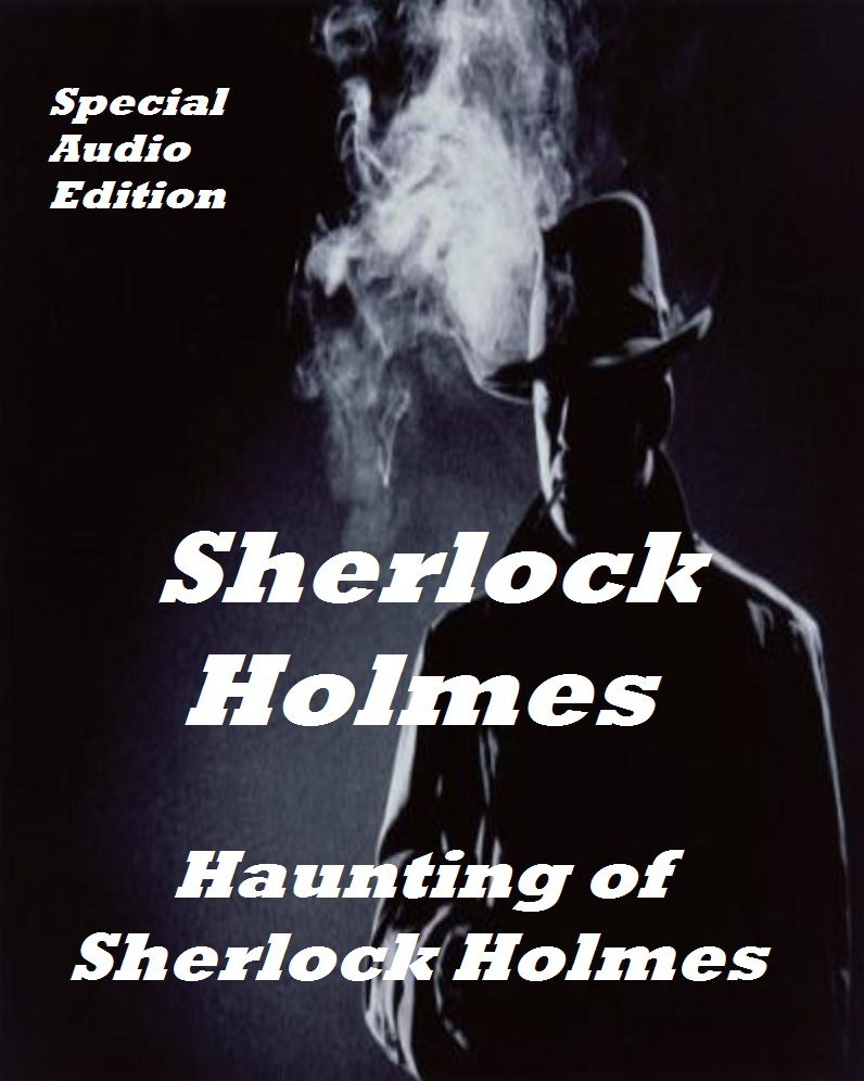 Sherlock Holmes: The Haunting of Sherlock Holmes