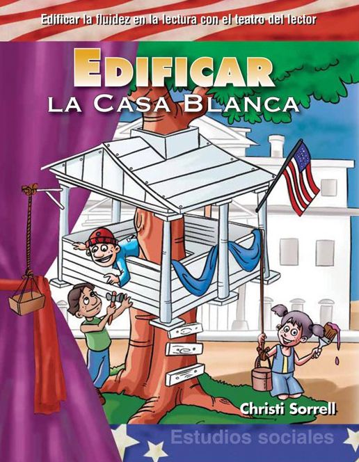 Edificar la Casa Blanca / Building Up the White House