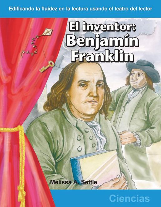 El inventor: Benjamin Franklin / The Inventor: Benjamin Franklin