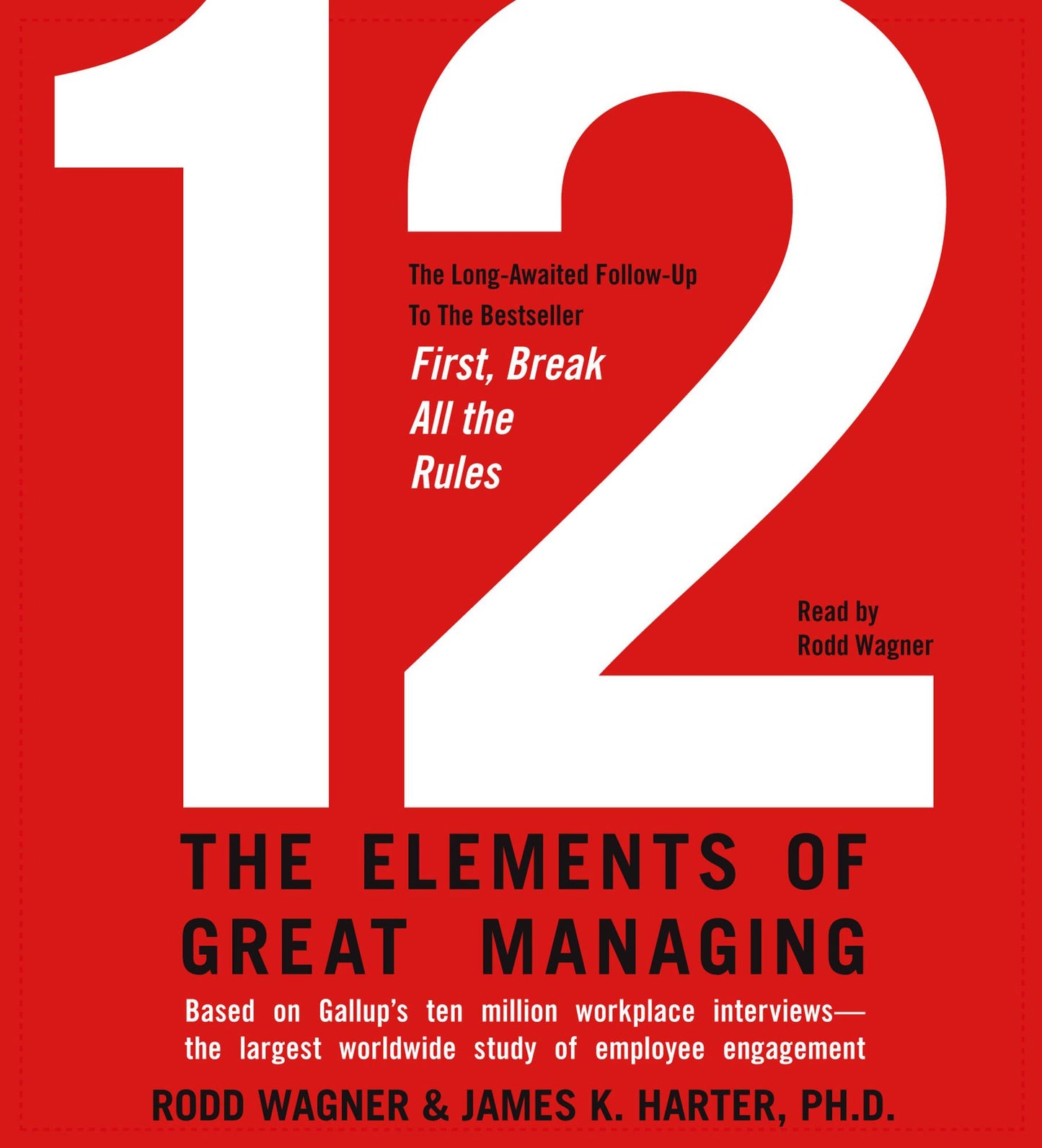 12: The Elements of Great Managing (Abridged)