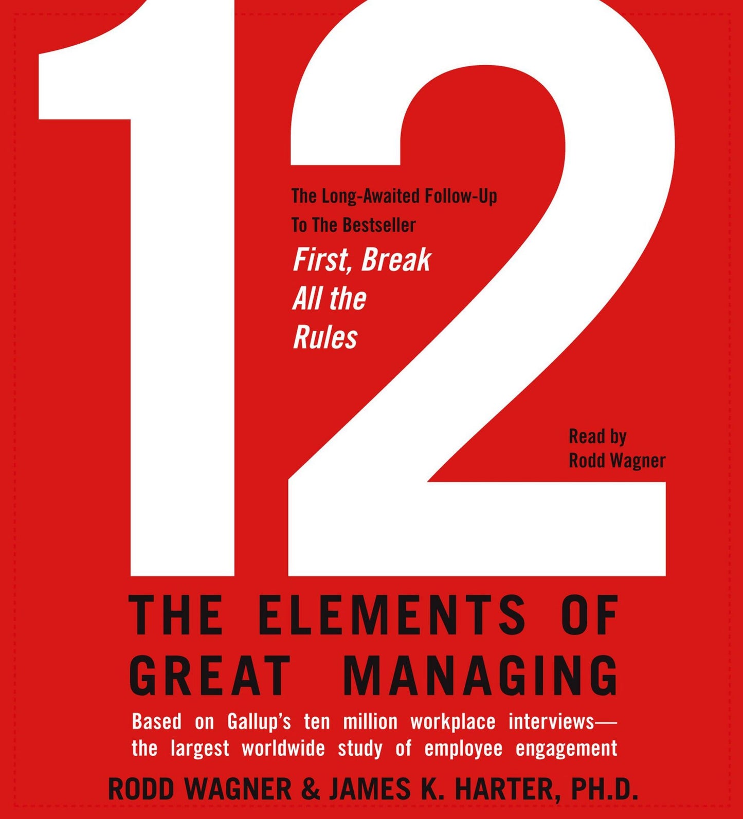12: The Elements of Great Managing (Abridged)