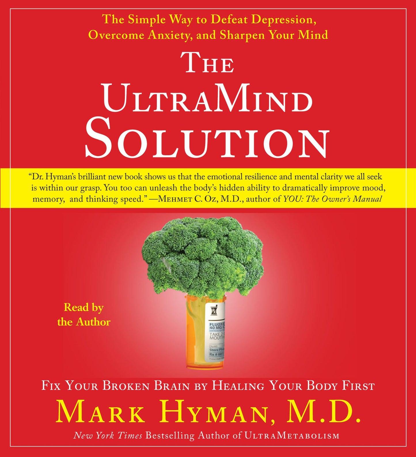 The UltraMind Solution: Fix Your Broken Brain by Healing Your Body First (Abridged)