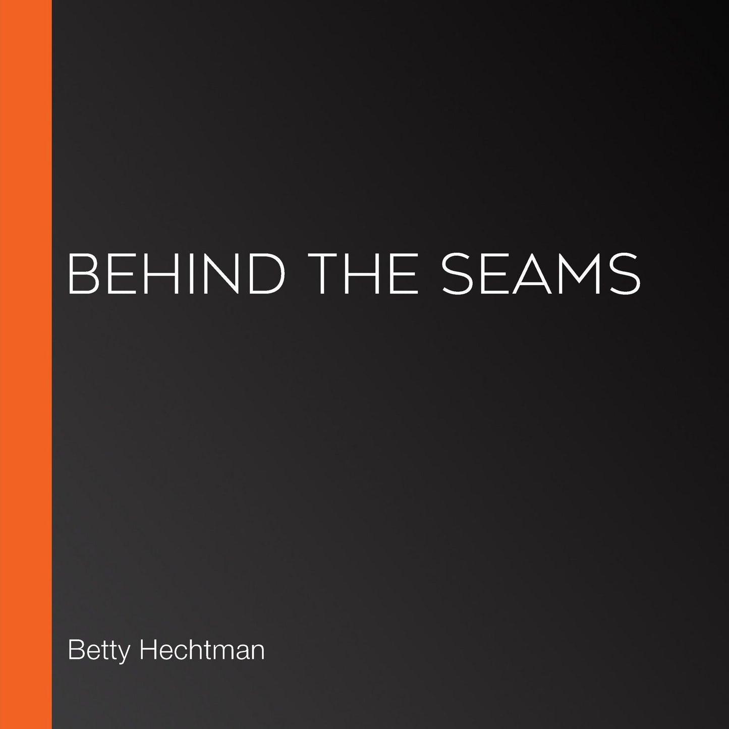 Behind the Seams: A Crochet Mystery