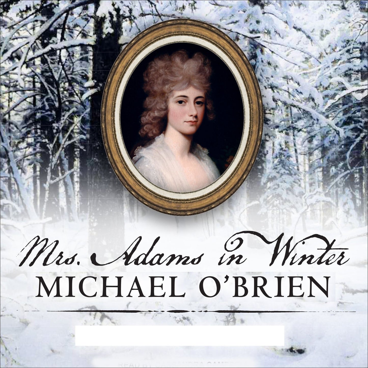 Mrs. Adams in Winter: A Journey in the Last Days of Napoleon