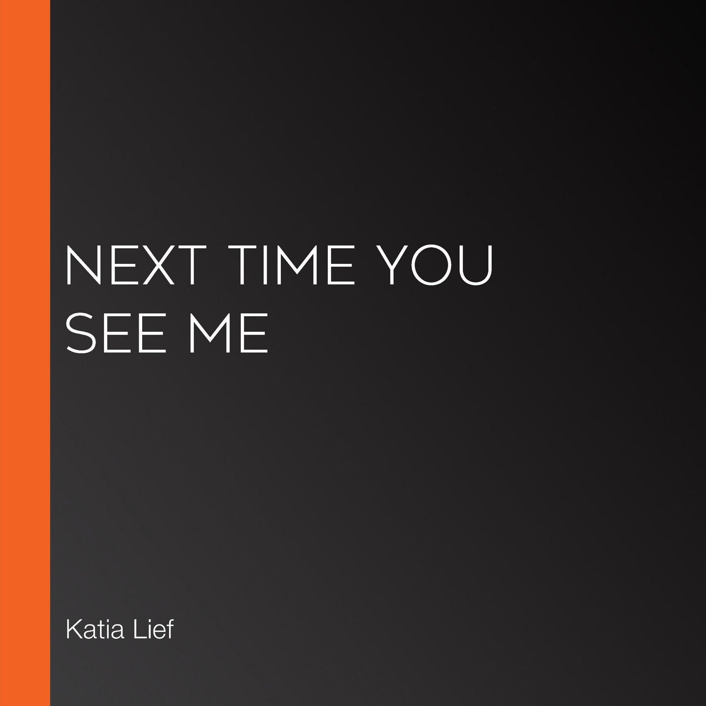 Next Time You See Me