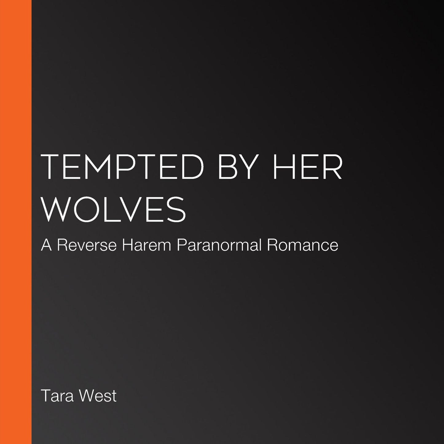 Tempted by Her Wolves: A Reverse Harem Paranormal Romance