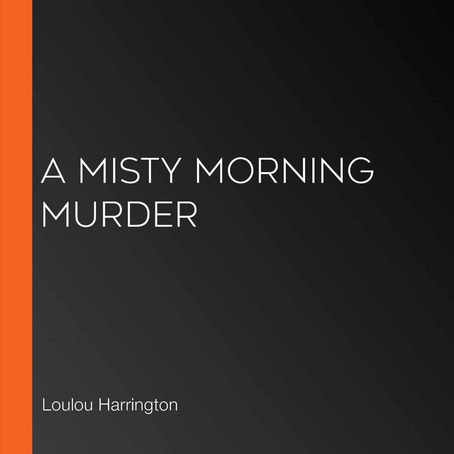 A Misty Morning Murder