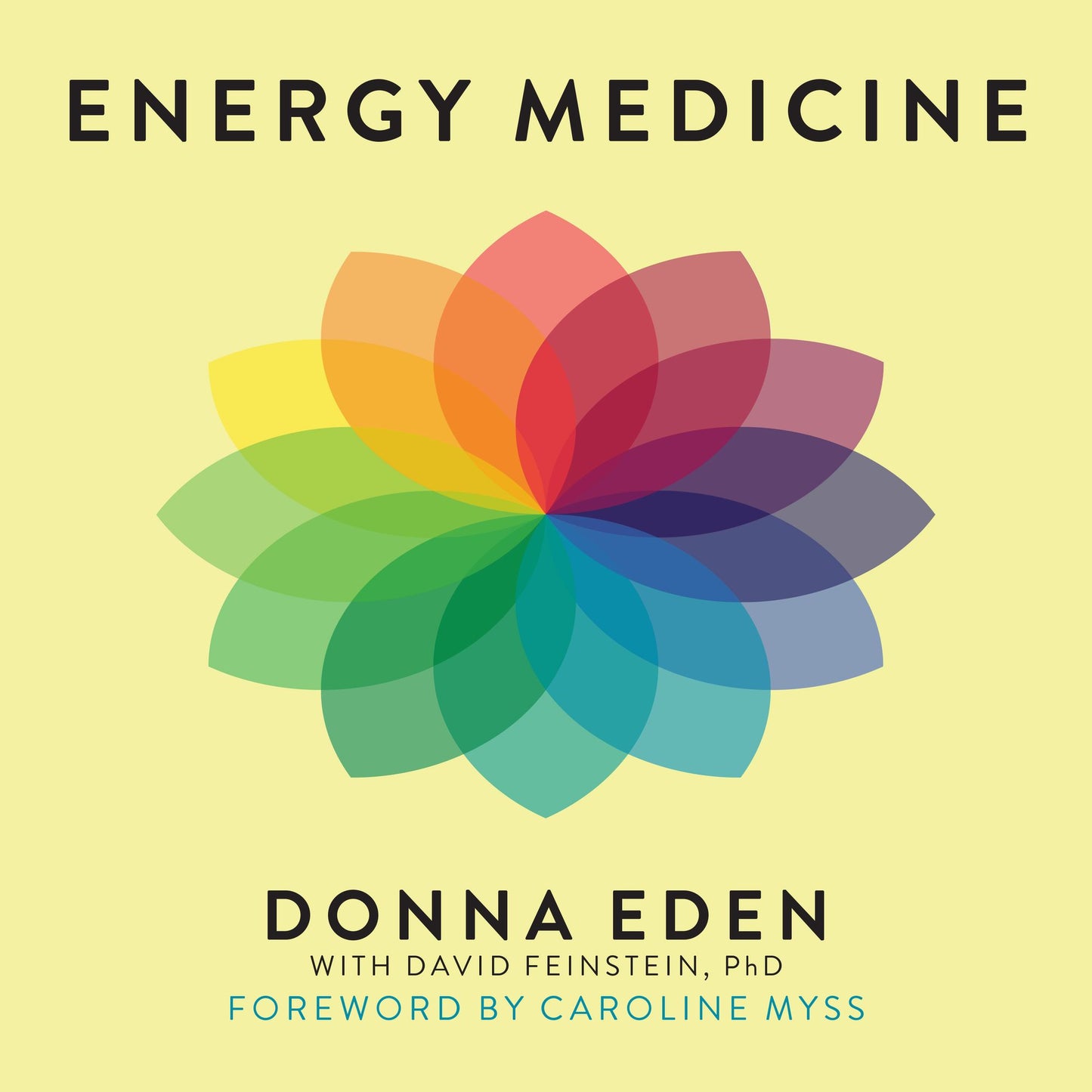 Energy Medicine: Balancing Your Body's Energies for Optimal Health, Joy, and Vitality