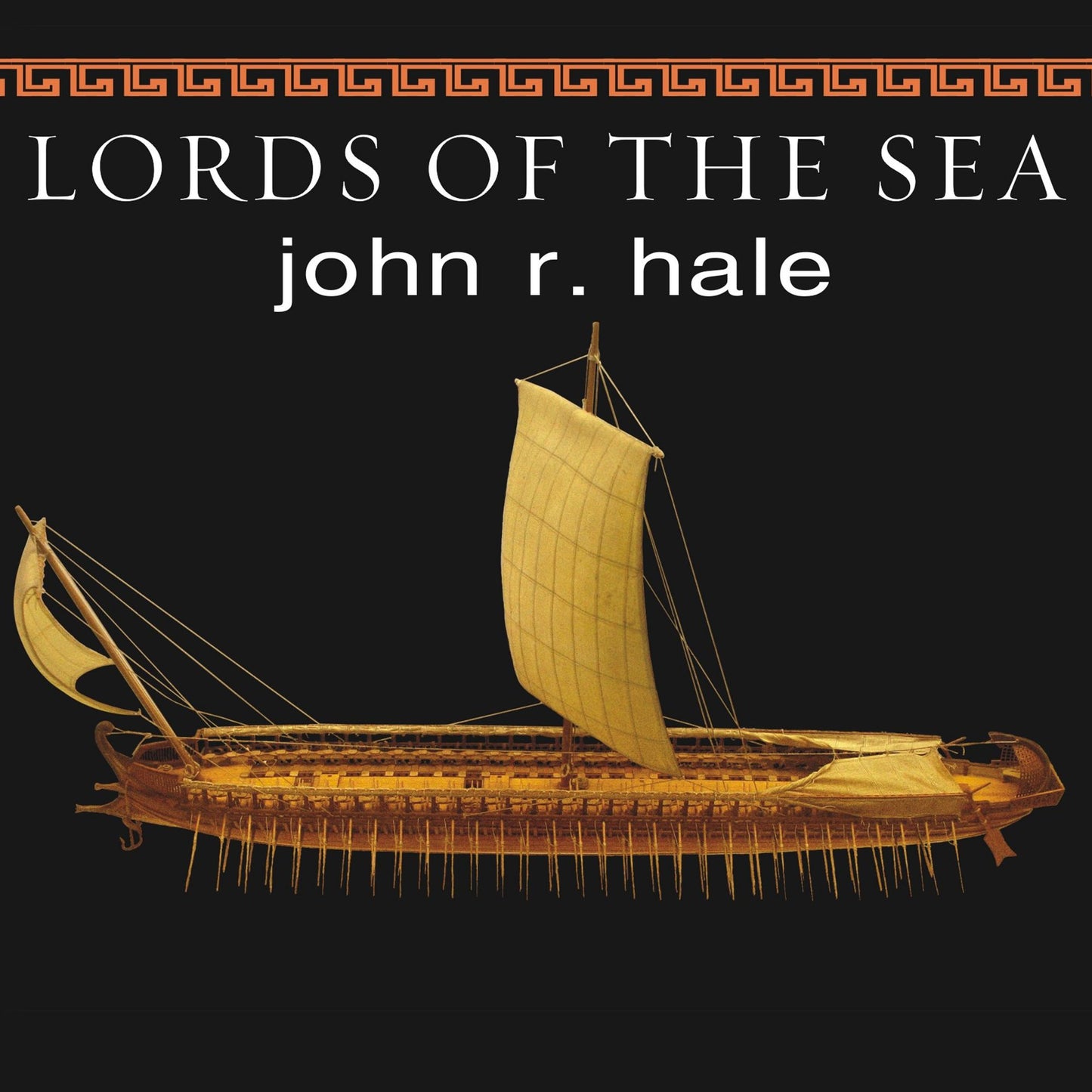 Lords of the Sea: The Epic Story of the Athenian Navy and the Birth of Democracy