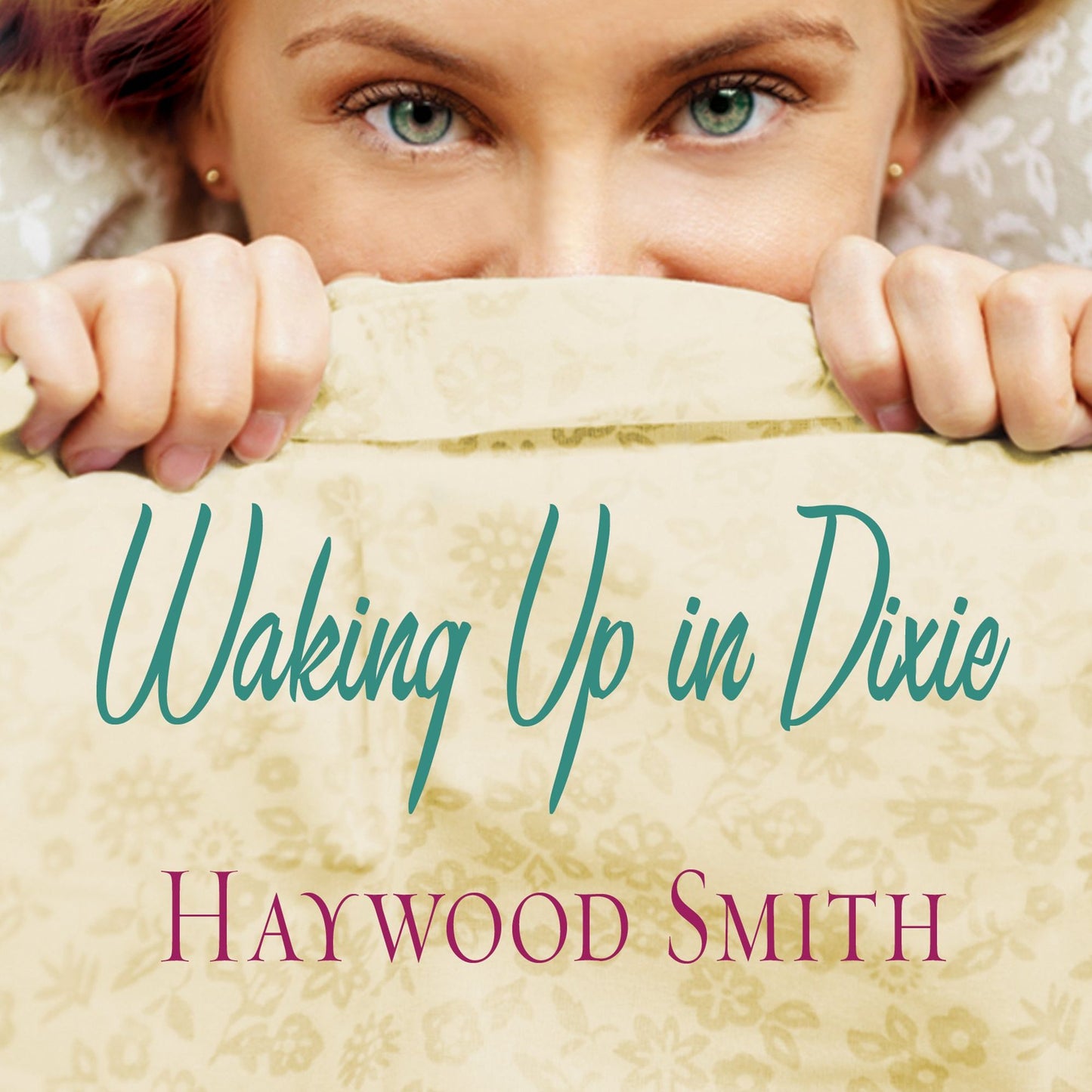 Waking Up in Dixie: A Novel
