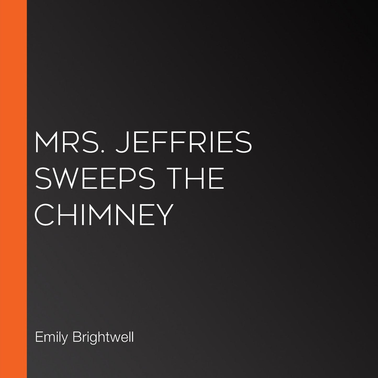 Mrs. Jeffries Sweeps the Chimney: A Victorian Mystery