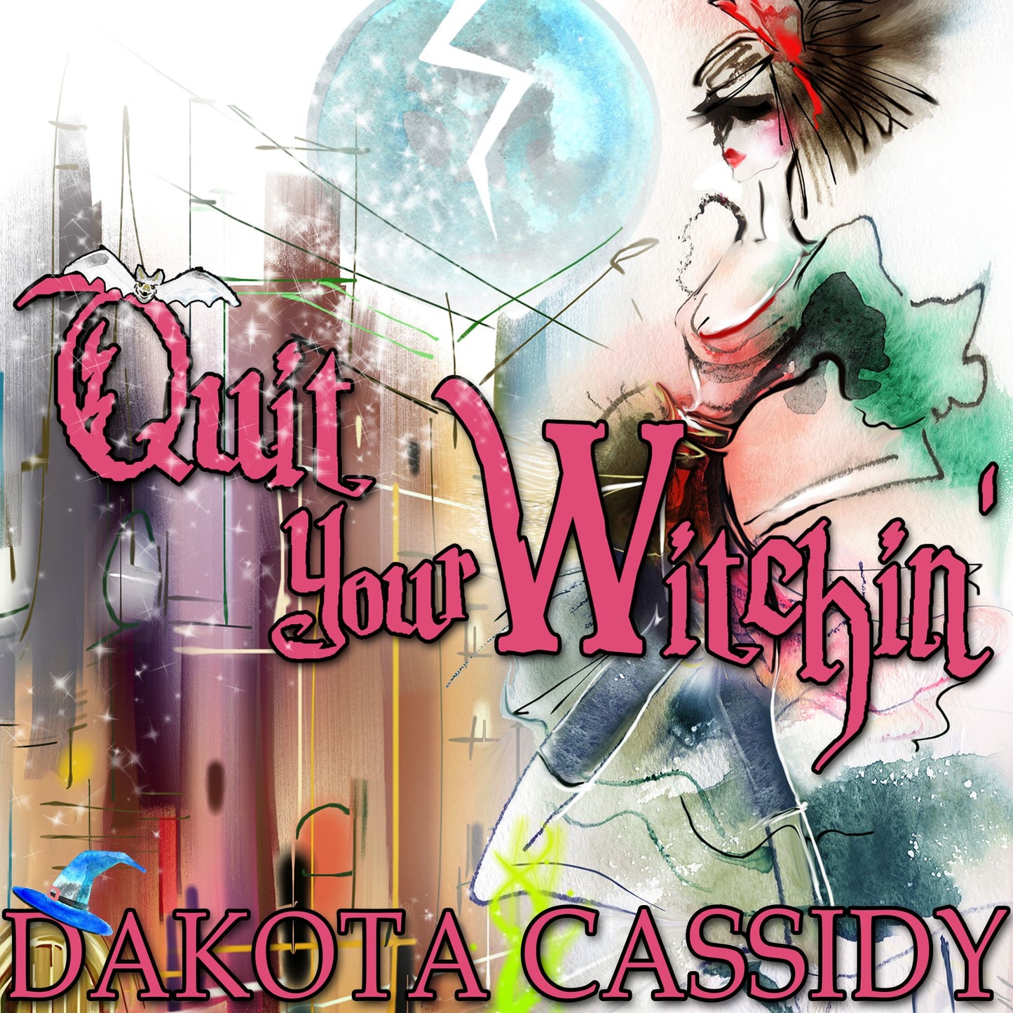 Quit Your Witchin': Witchless in Seattle Mysteries, Book 2