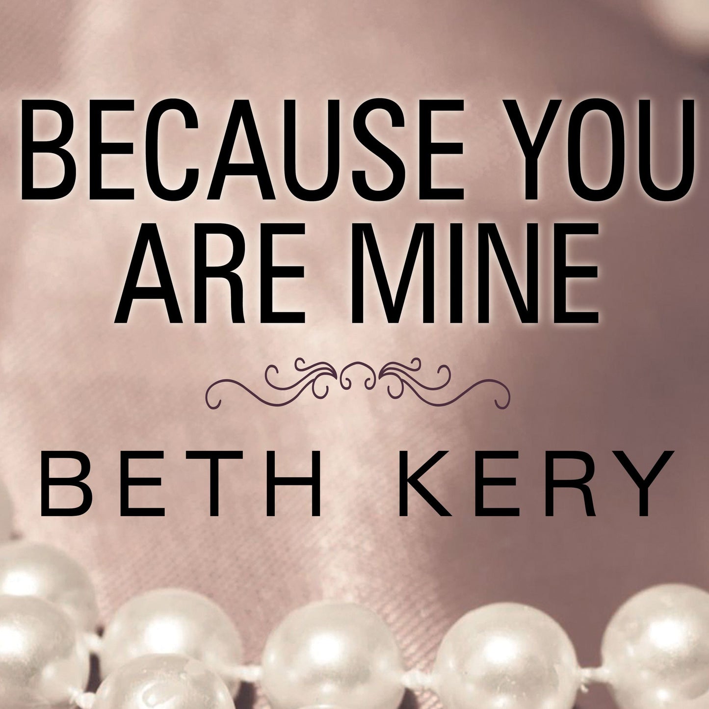 Because You Are Mine
